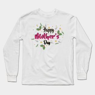 Happy Mother's Day Long Sleeve T-Shirt